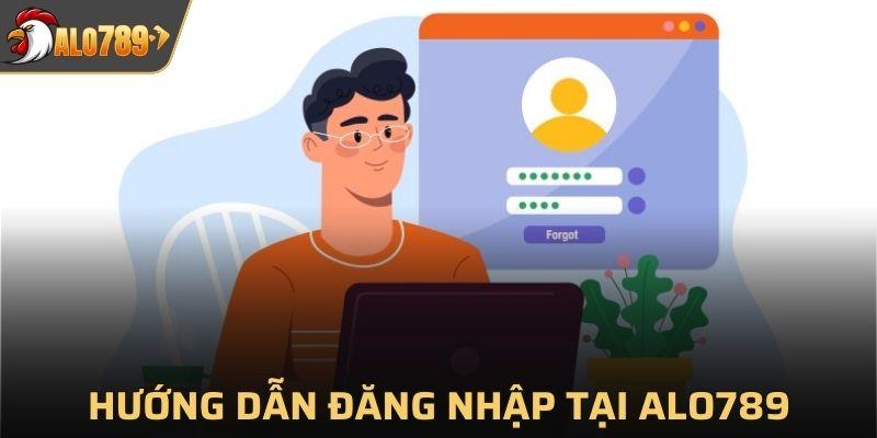 Hướng dẫn đăng nhập trải nghiệm cá cược miễn phí tại Alo789